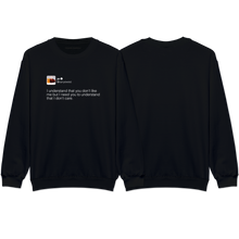 Load image into Gallery viewer, &quot;I don&#39;t care&quot; Sweatshirt
