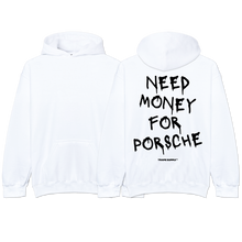 Load image into Gallery viewer, &quot;Need Money For Porsche&quot; Hoodie
