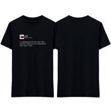 Load image into Gallery viewer, &quot;I don&#39;t care&quot; T-Shirt
