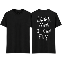 Load image into Gallery viewer, "LOOK MOM I CAN FLY"
