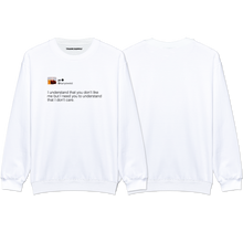 Load image into Gallery viewer, &quot;I don&#39;t care&quot; Sweatshirt
