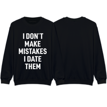 Load image into Gallery viewer, &quot;MISTAKES&quot; Sweatshirt
