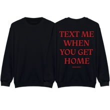 Load image into Gallery viewer, &quot;TEXT ME&quot; Sweatshirt
