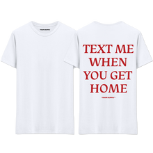 Load image into Gallery viewer, &quot;TEXT ME&quot; T-Shirt
