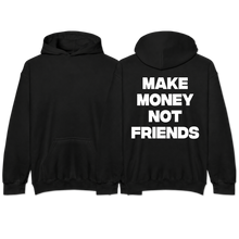 Load image into Gallery viewer, "Make Money Not Friends"
