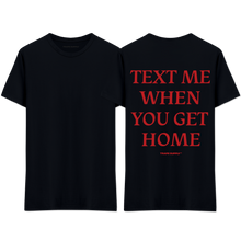 Load image into Gallery viewer, &quot;TEXT ME&quot; T-Shirt
