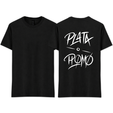 Load image into Gallery viewer, "PLATA O PLOMO"
