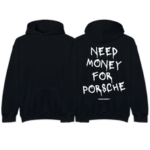 Load image into Gallery viewer, &quot;Need Money For Porsche&quot; Hoodie
