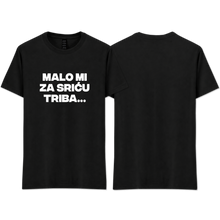 Load image into Gallery viewer, "Malo Mi Za Sriću Triba..."
