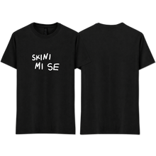 Load image into Gallery viewer, "SKINI MI SE"
