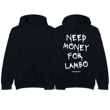 Load image into Gallery viewer, &quot;Need Money For Lambo&quot; Hoodie
