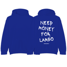 Load image into Gallery viewer, &quot;Need Money For Lambo&quot; Hoodie
