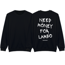 Load image into Gallery viewer, &quot;Need Money For Lambo&quot; Sweatshirt
