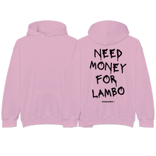 Load image into Gallery viewer, &quot;Need Money For Lambo&quot; Hoodie
