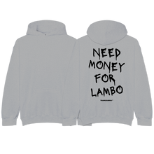 Load image into Gallery viewer, &quot;Need Money For Lambo&quot; Hoodie
