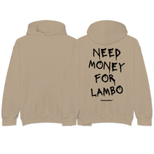 Load image into Gallery viewer, &quot;Need Money For Lambo&quot; Hoodie
