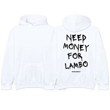 Load image into Gallery viewer, &quot;Need Money For Lambo&quot; Hoodie
