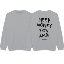 Load image into Gallery viewer, &quot;Need Money For AMG&quot; Sweatshirt
