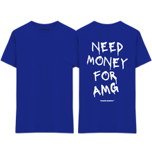 Load image into Gallery viewer, &quot;Need Money For AMG&quot; T-Shirt
