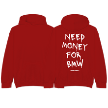 Load image into Gallery viewer, &quot;Need Money For BMW&quot; Hoodie
