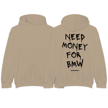 Load image into Gallery viewer, &quot;Need Money For BMW&quot; Hoodie
