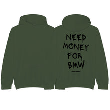 Load image into Gallery viewer, &quot;Need Money For BMW&quot; Hoodie
